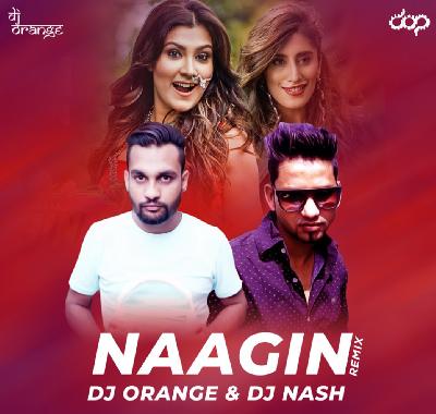 NAAGIN (REMIX) – DJ ORANGE & DJ NASH